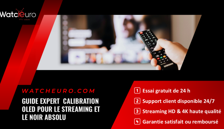 Guide Expert : Calibration OLED pour le Streaming et le Noir Absolu