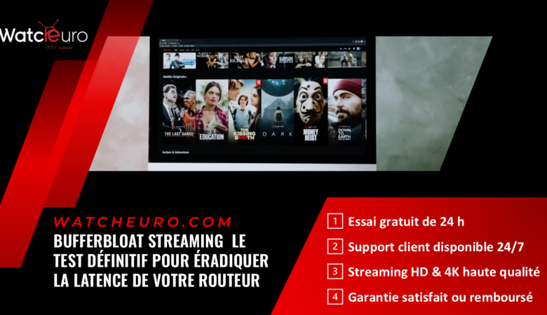 Bufferbloat Streaming : Le Test Définitif pour Éradiquer la Latence de Votre Routeur