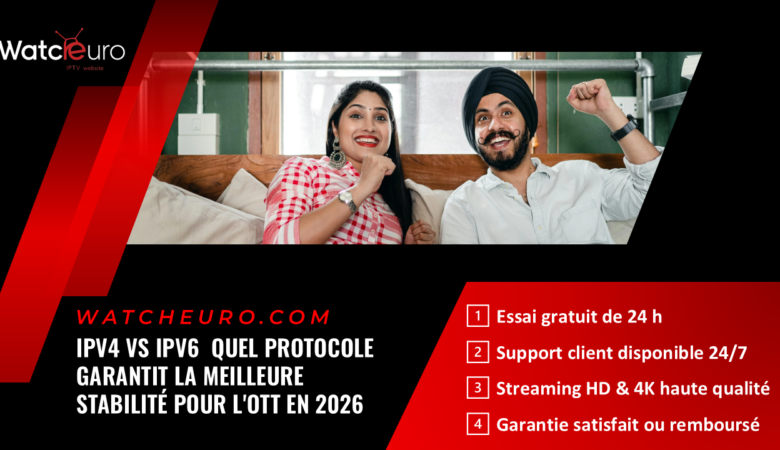 IPv4 vs IPv6 : Quel Protocole Garantit la Meilleure Stabilité pour l&rsquo;OTT en 2026 ?