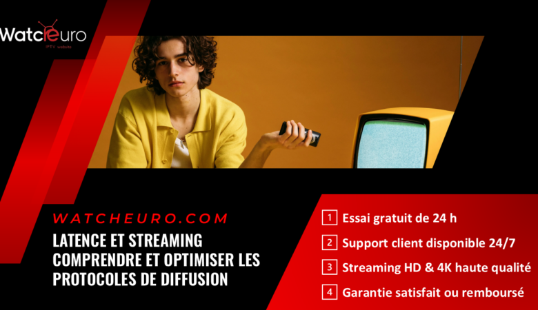Latence et Streaming : Comprendre et Optimiser les Protocoles de Diffusion