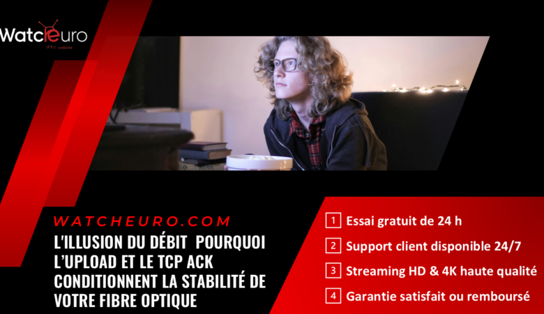 L&rsquo;Illusion du Débit : Pourquoi l’Upload et le TCP ACK conditionnent la Stabilité de votre Fibre Optique