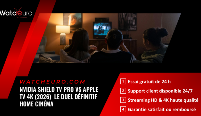 Nvidia Shield TV Pro vs Apple TV 4K (2026) : Le duel Définitif Home Cinéma