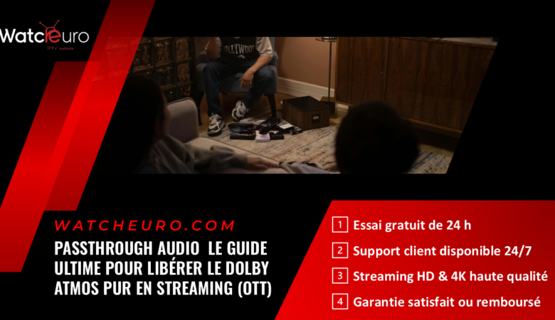 Passthrough Audio : Le Guide Ultime pour Libérer le Dolby Atmos pur en Streaming (OTT)